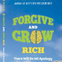 Forgive and Grow Rich book cover Forgive and Grow Rich book cover