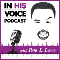 Logo for In His Voice Podcast with Rob L. Lowe